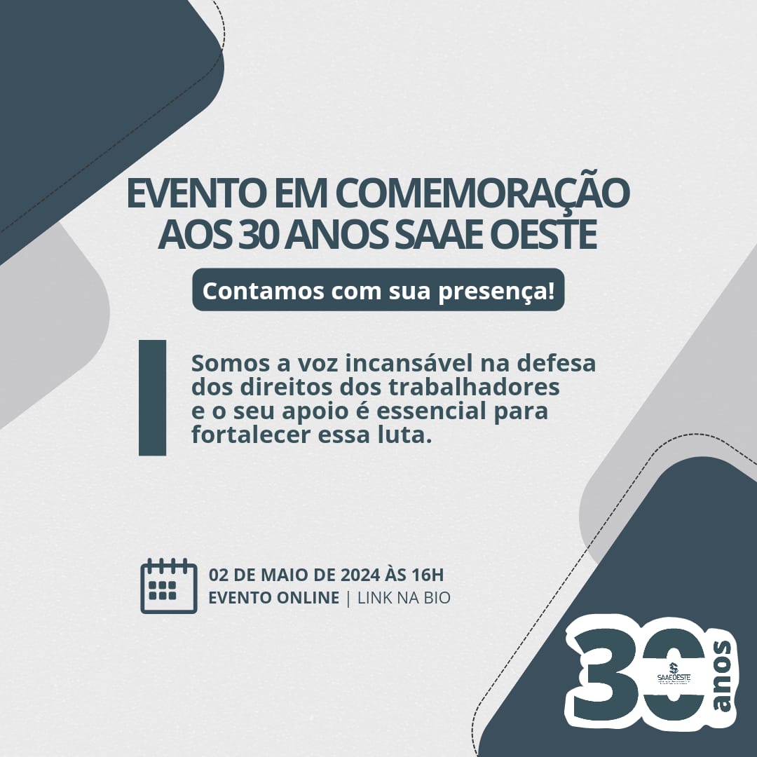 Está chegando o grande dia!   Junte-se a nós para comemorar 30 anos de luta do SAAE Oeste. Na ocasião, teremos diversas homenagens e relembrarmos momentos marcantes dessa história construída até aqui.   Você é peça fundamental para o nosso sindicato seguir buscando melhores condições para os auxiliares e técnicos da administração escolar.   Para participar de forma virtual é só acessar esse link: https://meet.google.com/cjc-jcvz-hii  Contamos com a sua presença, até dia 02/05!